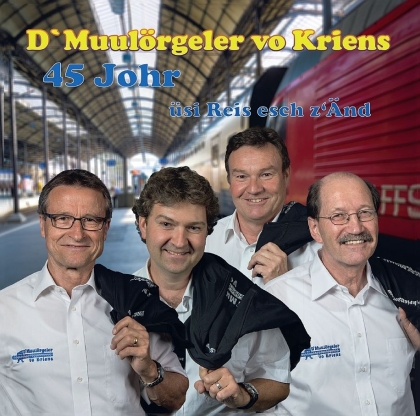 D'muulörgeler Vo Kriens - 45 Johr - üsi Reis esch z'Änd