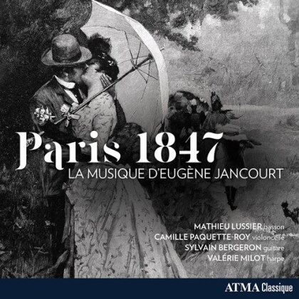 Eugène Jancourt, Mathieu Lussier, Camille Paquette-Roy, Sylvain Bergeron & Valérie Milot - Paris 1847 - La Musique d'Eugène Jancourt