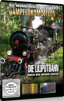 Die Liliputbahn - Die wundervolle Welt der Dampflokomotiven