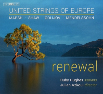 United Strings of Europe, Joanna Marsh, Caroline Shaw (*1982), Osvaldo Golijov, Felix Mendelssohn-Bartholdy (1809-1847), … - Renewal (Hybrid SACD)