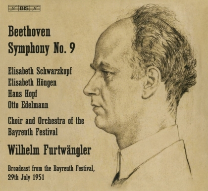 Ludwig van Beethoven (1770-1827), William Furtwängler, Elisabeth Schwarzkopf, Elisabeth Höngen, … - Symphony 9 In D Minor 125 - Bayreuth 29th July 1951 (Hybrid SACD)