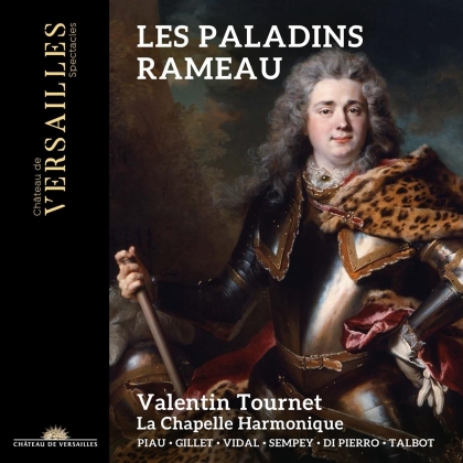 La Chapelle Harmonique, Jean-Philippe Rameau (1683-1764) & Valentin Tournet - Les Paladins (3 CDs)