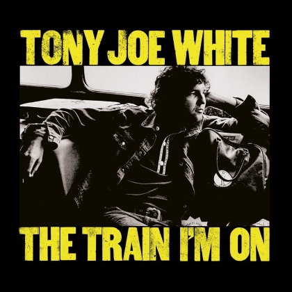 Tony Joe White - Train I'm On (2022 Reissue, Music On CD)