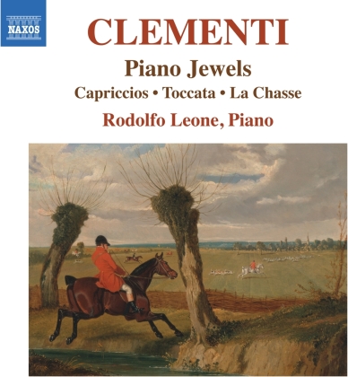 Muzio Clementi (1751-1832) & Rodolfo Leone - Piano Jewels - Capriccios - Toccata - La Chasse