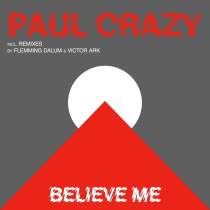 Paul Crazy - Believe Me (12" Maxi)