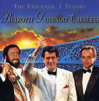 Luciano Pavarotti, Plácido Domingo & José Carreras - The Essential 3 Tenors