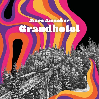 Marc Amacher - Grandhotel