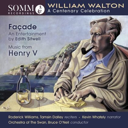 Roderick Williams, Tamsin Dalley, Sir William Walton (1902-1983), Bruce O'Neil, William Shakespeare, … - Centenary Celebration - Façade, Music from Henry V