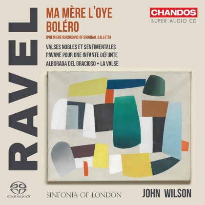 John Wilson, Sinfonia Of London & Maurice Ravel (1875-1937) - Ma Mère L'Oye, Bolero (Hybrid SACD)