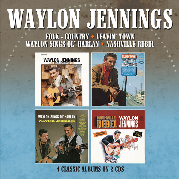 Waylon Jennings - Folk-Country/Leavin' Town/Waylon Sings Ol' Harlan/Nashville Rebel 2 CD