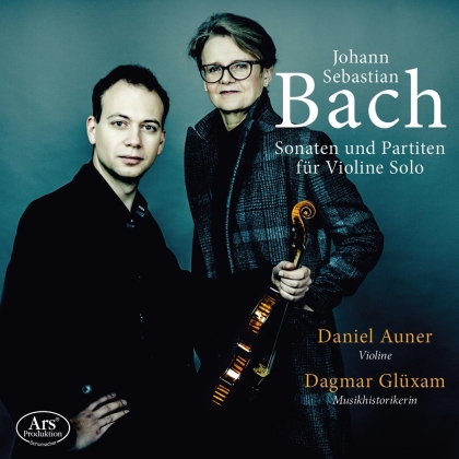 Johann Sebastian Bach (1685-1750) & Daniel Auner - Sonaten Und Partiten - Dagmar Glüxam: Musikhistorikerin (2 CDs)
