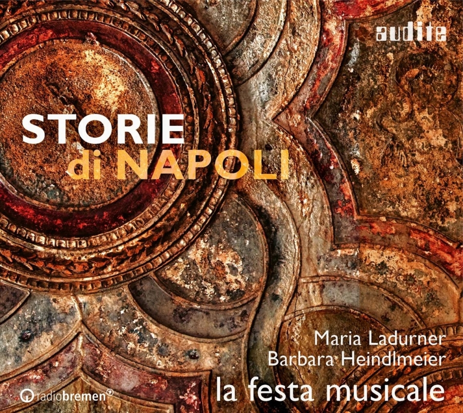 Maria Ladurner, Barbara Heindlmeier & La Festa Musicale - Storie Di Napoli
