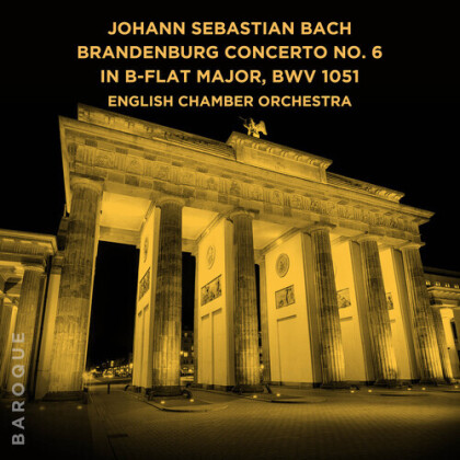 English Chamber Orchestra & Johann Sebastian Bach (1685-1750) - Brandenburg Concerto No. 6 (Manufactured On Demand, Good Time)