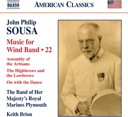 John Philip Sousa (1854-1932), Keith Brion & The Band of Her Majesty's Royal Marines Plymouth - Music For Wind Band 22
