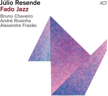 Julio Resende - Fado Jazz (ACT)
