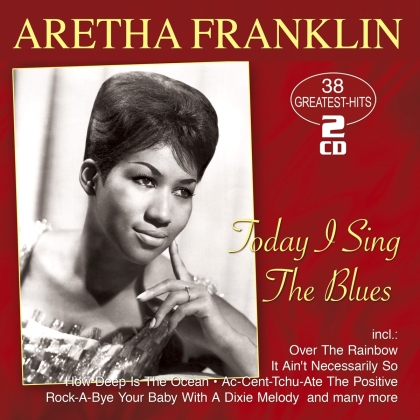 Aretha Franklin - Today I Sing The Blues (2 CDs)