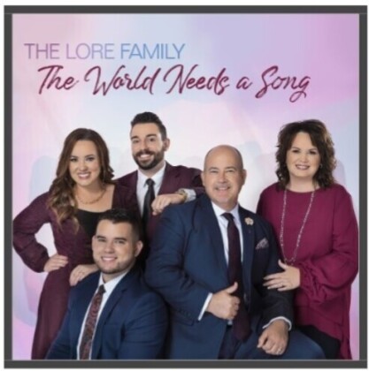 Lore Family - World Needs A Song