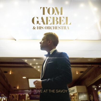 Tom Gaebel - Live At The Savoy (Digipack)