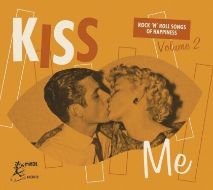 Kiss Me: Rock 'N' Roll Songs Of Happiness 2