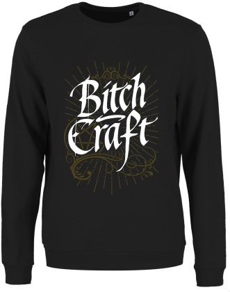 Bitch Craft - Ladies Sweatshirt