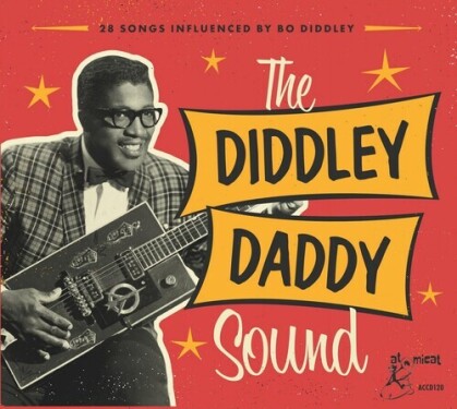 Diddley Daddy Sound - 28 Songs Influenced By Bo Diddley