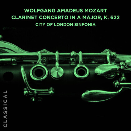 City of London Sinfonia & Wolfgang Amadeus Mozart (1756-1791) - Clarinet Concerto Major K. 622 (Manufactured On Demand, Good Time Distribution)