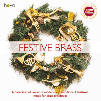 Bristol Brass Consort - Festive Brass - A Collection Of Favourite Modern And - Traditional Christmas Music For Brass Ensemble