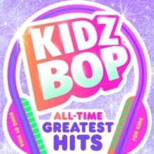 Kidz Bop Kids - All Time Greatest Hits
