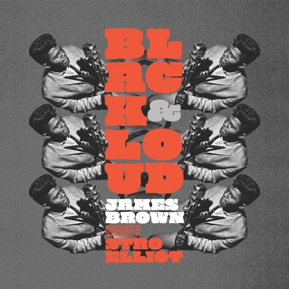 Stro Elliot & James Brown - Black & Loud: James Brown Reimagined (LP)