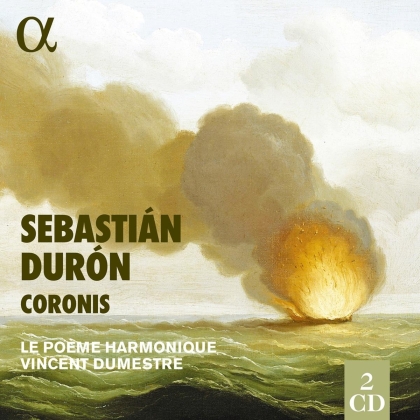 Le Poeme Harmonique, Sebastián Durón (1660-1716) & Vincent Dumestre - Coronis (2 CDs)