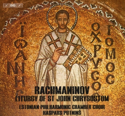 Sergej Rachmaninoff (1873-1943), Kaspars Putnins & Estonian Philharmonic Chamber Choir - Liturgy Of St John Chrysostom (Hybrid SACD)