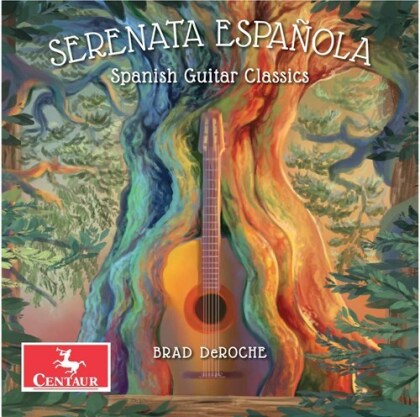 Isaac Albéniz (1860-1909), Deroche, Francisco Tárrega (1852-1909) & Brad DeRoche - Serenata Espanola - Spanish Guitar Classics