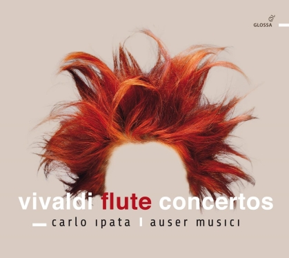 Antonio Vivaldi (1678-1741), Carlo Ipata & Auser Musici - Flute Concertos Op. 10