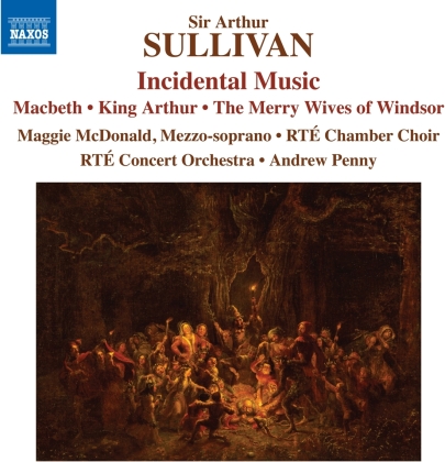 Sir Arthur Sullivan, Andrew Penny, Maggie McDonald, RTÉ Concert Orchestra & RTÉ Chamber Choir - Incidental Music