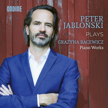 Grazyna Bacewicz (1909-1969) & Peter Jablonski - Piano Works