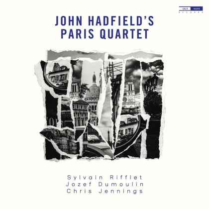 Sylvain Rifflet, Jozef Dumoulin, Chris Jennings & John Hadfield - John Hadfield's Paris Quartet
