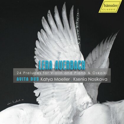 Avita Duo, Lera Auerbach, Katya Moeller & Ksenia Nosikova - 24 Preludes For Violin and Piano & Oskolki