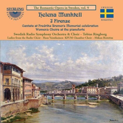 Helena Munktell, Tobias Ringborg & Swedish Radio Symphony Orchestra - I Firenze - The Romantic Opera in Sweden Vol. 9