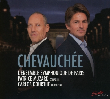 L'Ensemble Symphonique de Paris, Patrice Muzard & Carlos Dourthé - Chevauchee