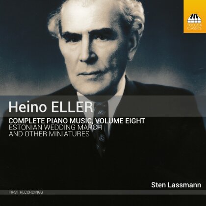 Heino Eller (1887-1970) & Sten Lassmann - Complete Piano Music 8 - Estonian Wedding March and other Miniatures (Hybrid SACD)