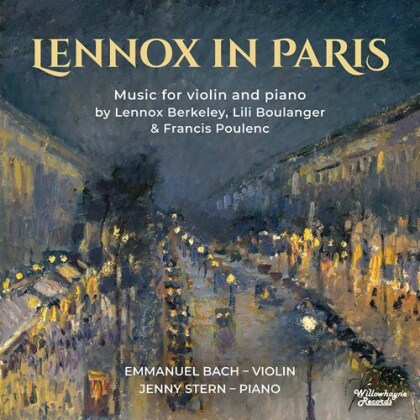 Lennox Berkeley (1903-1989), Lili Boulanger (1893-1918), Francis Poulenc (1899-1963), Emmanuel Bach & Jenny Stern - Lennox In Paris