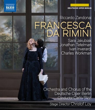 Chorus and Orchestra of the Deutsche Oper Berlin, Sara Jakubiak & Carlo Rizzi - Francesca da Rimini