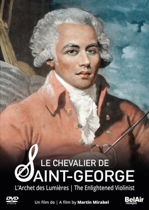 Le chevalier de Saint-George - L'Archet des Lumières / The Enlightened Violinist