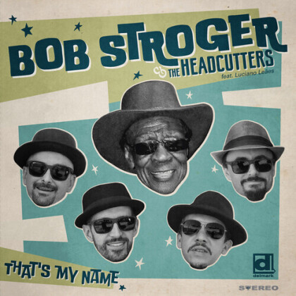 Bob Stroger - That's My Name (Digipack)