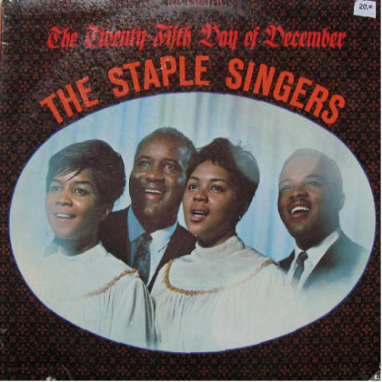 Staple Singers - Twenty-Fifth Day Of December (Black Friday 21, LP)