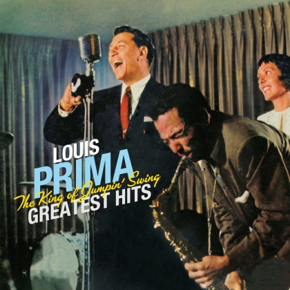 Louis Prima - King Of Jumpin' Swing Greatest Hits (2022 Reissue, Essential Jazz Classics)