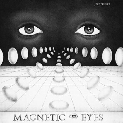 Jeff Phelps - Magnetic Eyes (2022 Reissue, Numero Group, Limited Edition, Colored, LP)