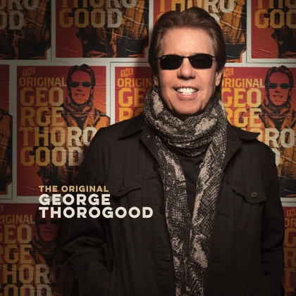 George Thorogood - The Original