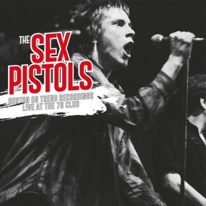 Sex Pistols - Burton On Trend Recordings Live At The 76 Club (LP)