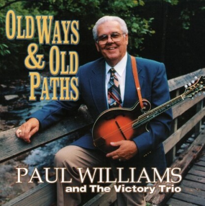 Paul Williams - Old Ways & Old Paths